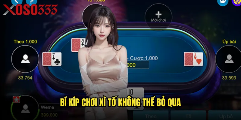 Bí kíp chơi Xì tố không thể bỏ qua
